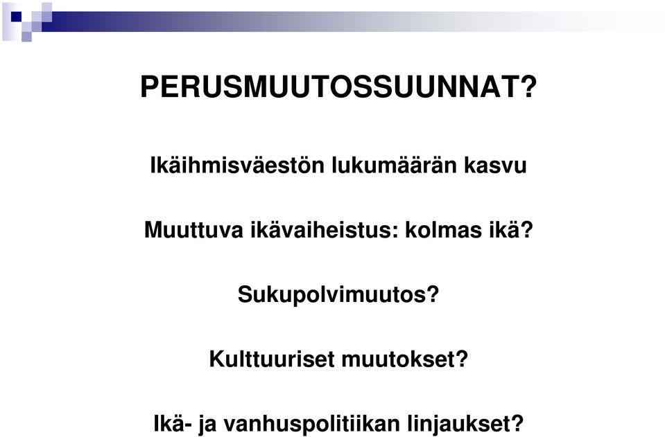 ikävaiheistus: kolmas ikä?