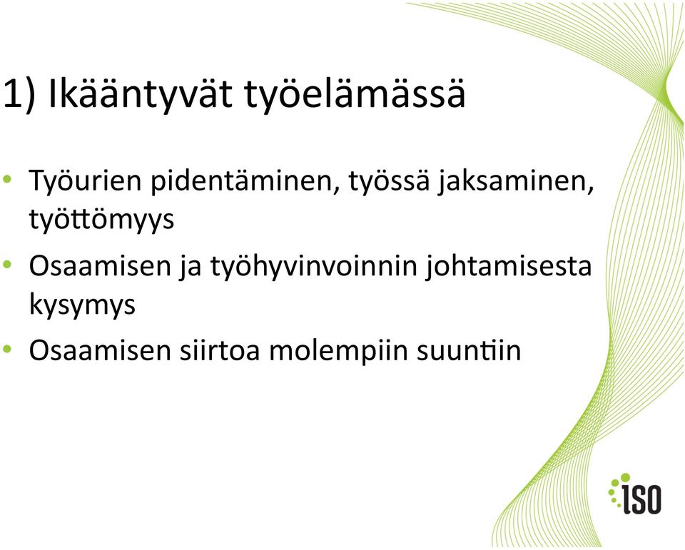 työsömyys Osaamisen ja työhyvinvoinnin