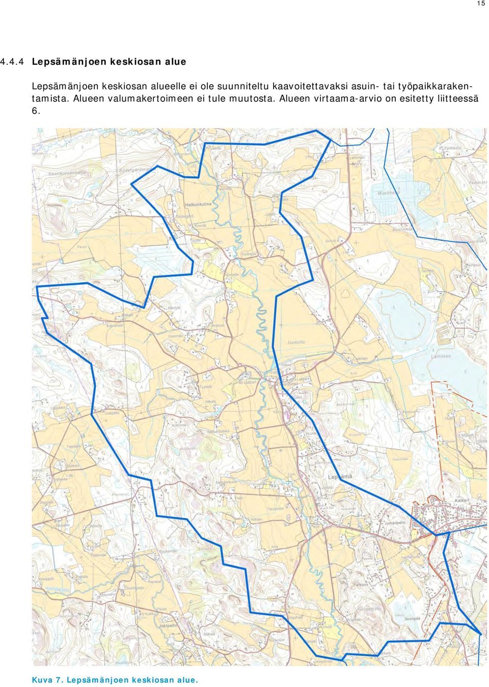 työpaikkarakentamista. Alueen valumakertoimeen ei tule muutosta.