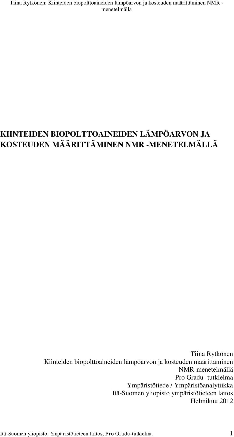 kosteuden määrittäminen NMR- Pro Gradu -tutkielma Ympäristötiede /