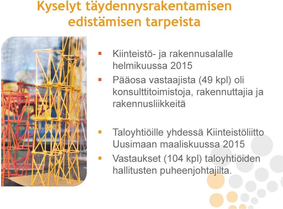 konsulttitoimistoja, rakennuttajia ja rakennusliikkeitä Taloyhtiöille yhdessä