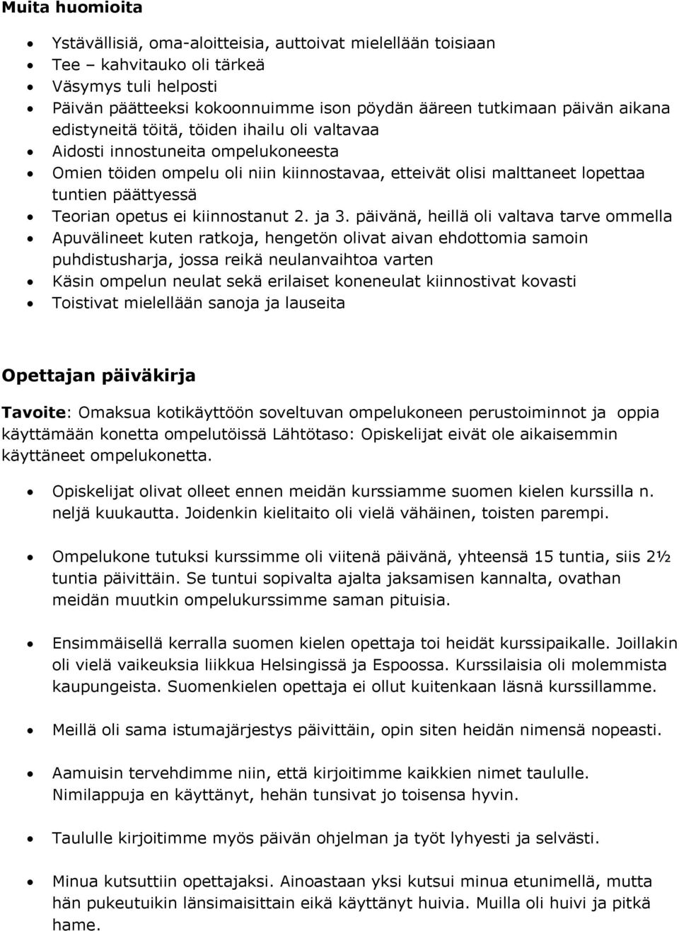 kiinnostanut 2. ja 3.