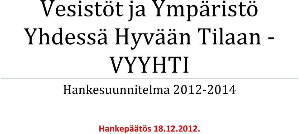 VYYHTI Hankesuunnitelma