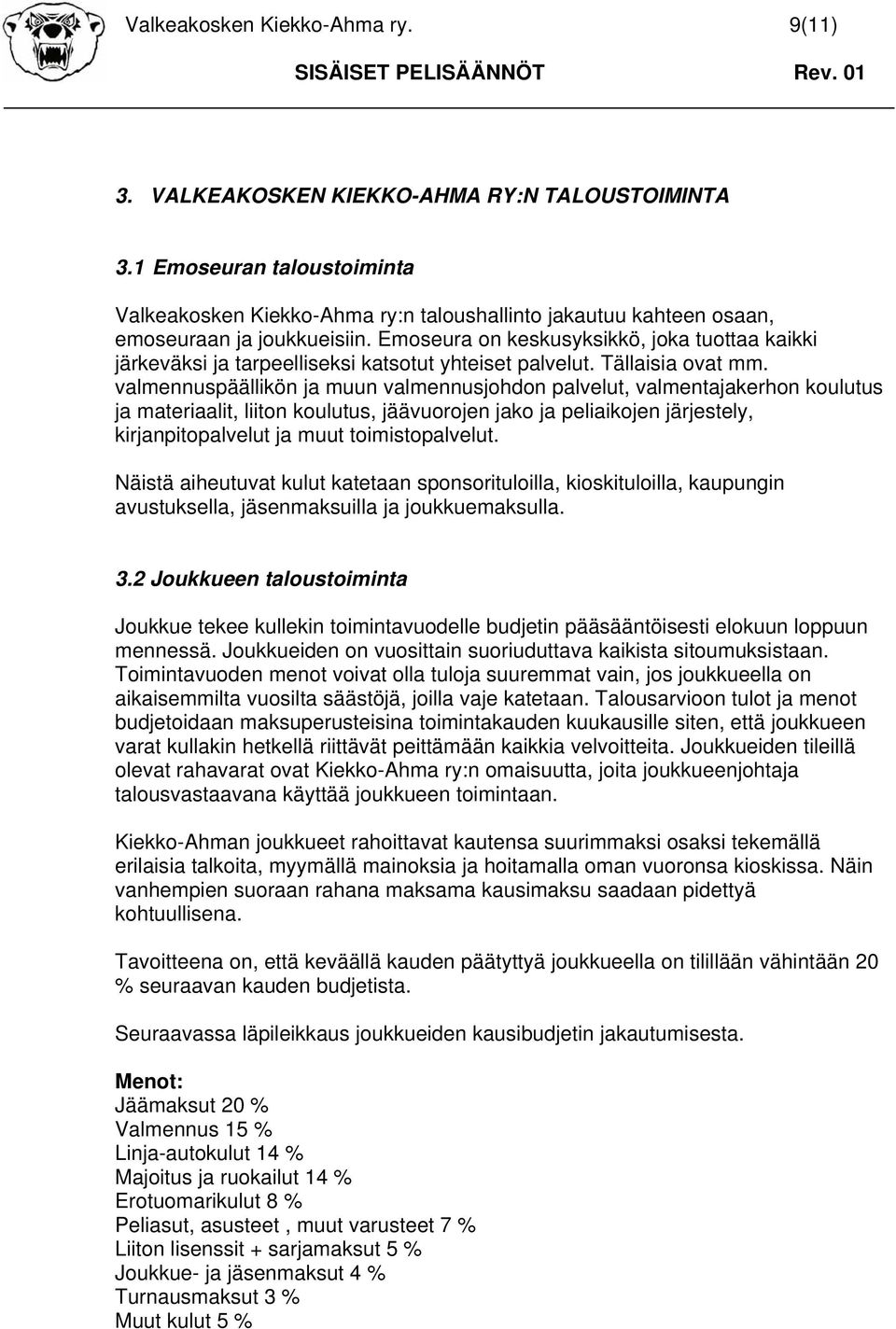 Emoseura on keskusyksikkö, joka tuottaa kaikki järkeväksi ja tarpeelliseksi katsotut yhteiset palvelut. Tällaisia ovat mm.