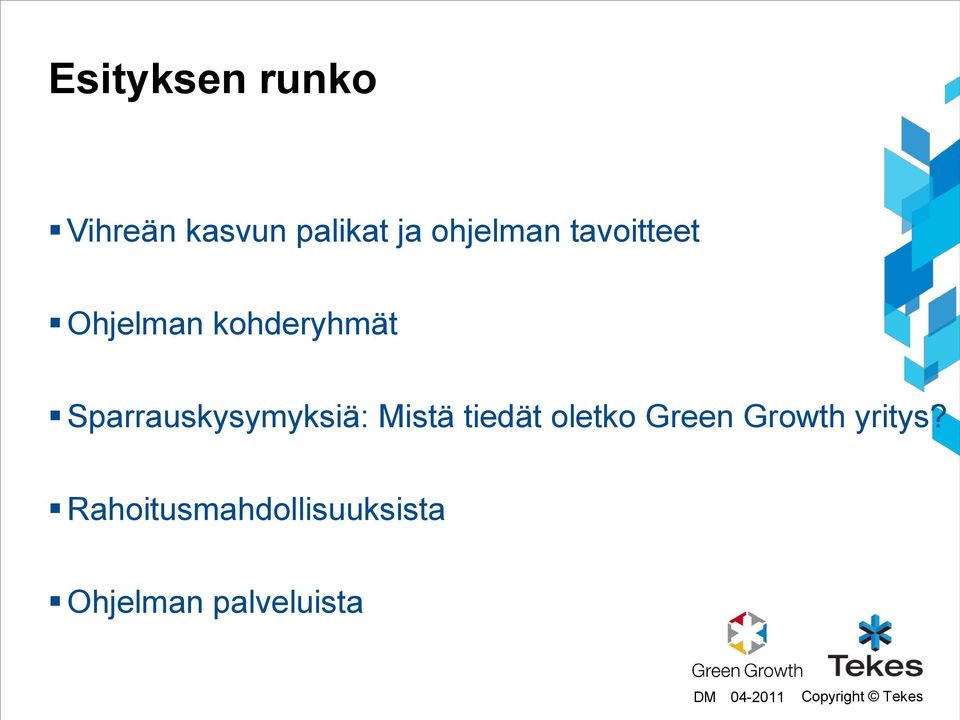 Sparrauskysymyksiä: Mistä tiedät oletko Green