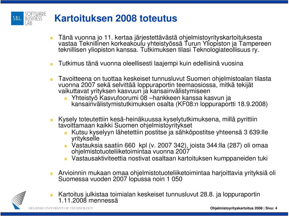 Tutkimuksen tilasi Teknologiateollisuus ry.