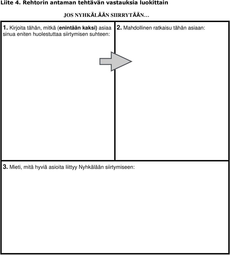 SIIRRYTÄÄN 1.