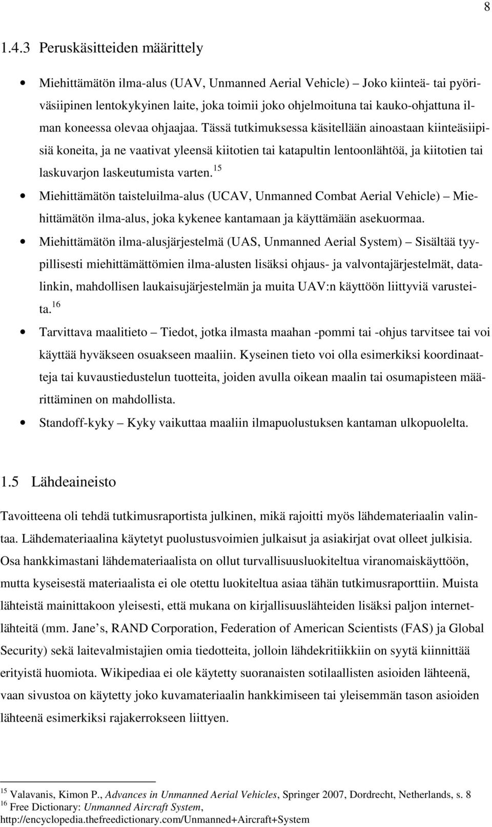 koneessa olevaa ohjaajaa.