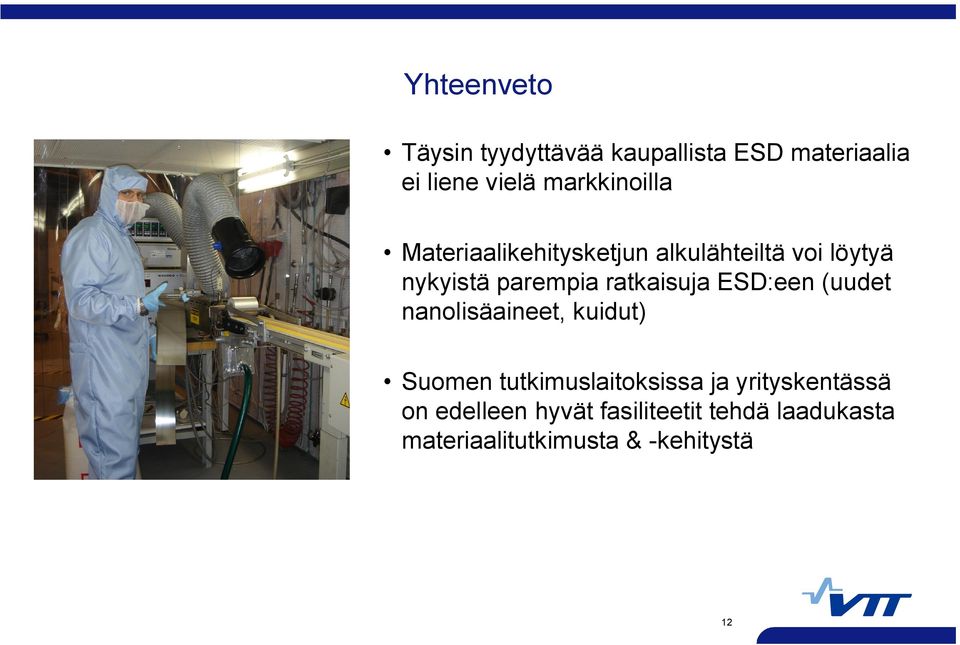 ratkaisuja ESD:een (uudet nanolisäaineet, kuidut) Suomen tutkimuslaitoksissa ja