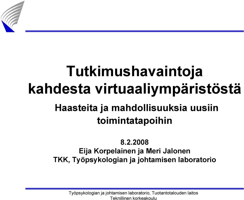 mahdollisuuksia uusiin toimintatapoihin 8.2.