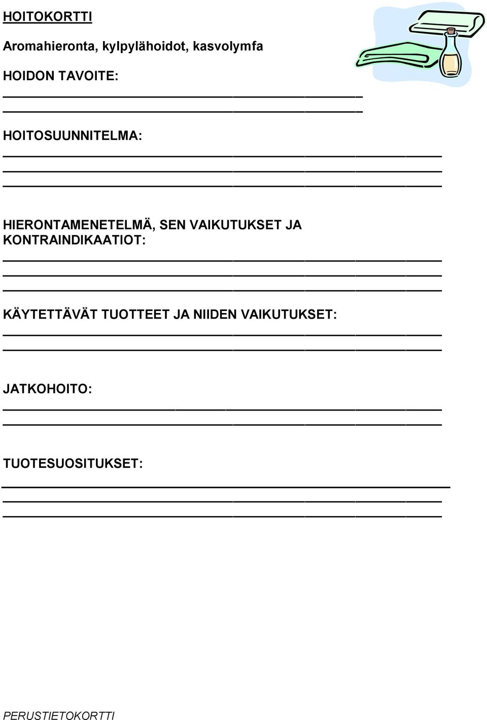 VAIKUTUKSET JA KONTRAINDIKAATIOT: KÄYTETTÄVÄT TUOTTEET JA