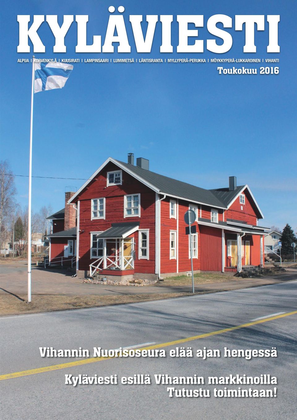 VIHANTI Toukokuu 2016 Vihannin Nuorisoseura elää ajan