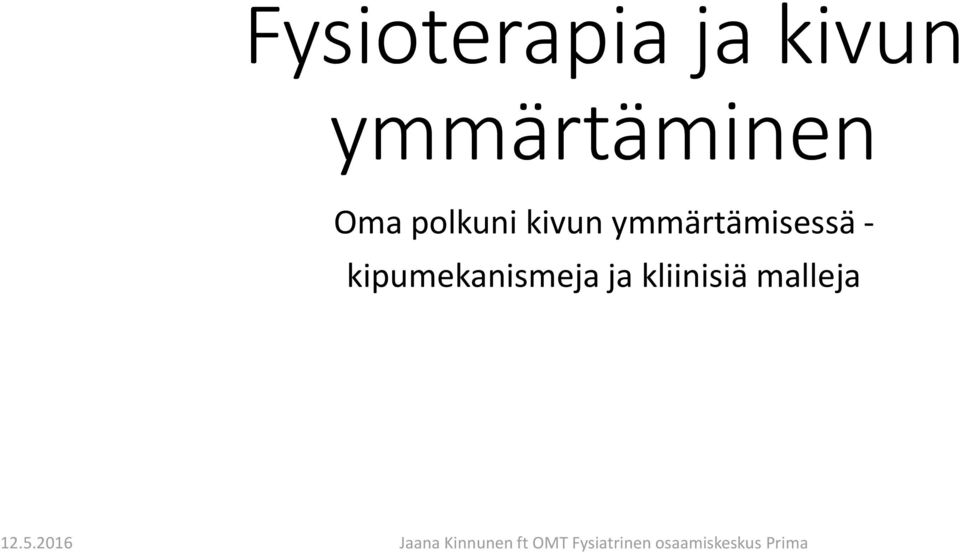 kivun ymmärtämisessä -