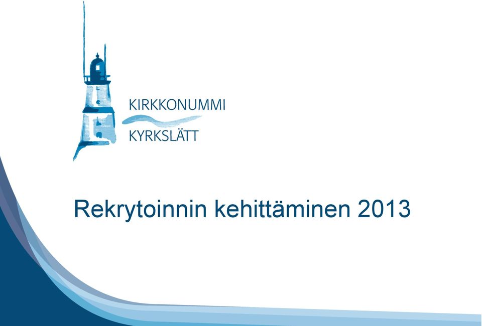 2013 Tähän