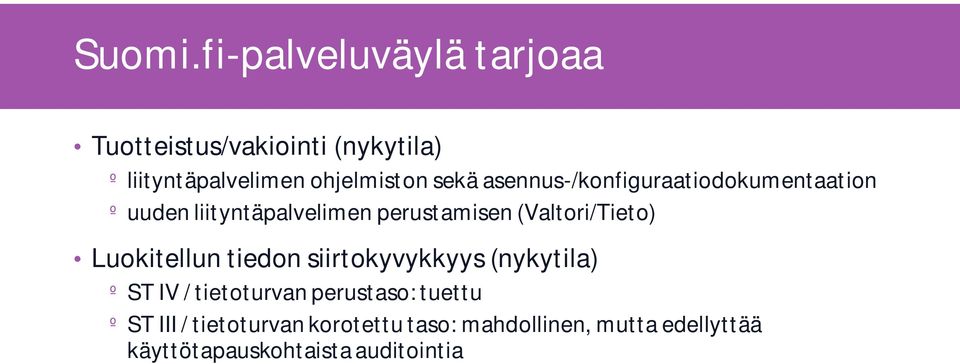 asennus-/konfiguraatiodokumentaation º uuden liityntäpalvelimen perustamisen (Valtori/Tieto)