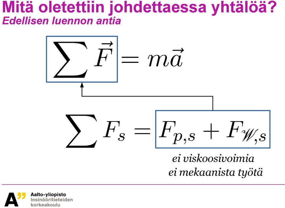 Edellisen luennon antia