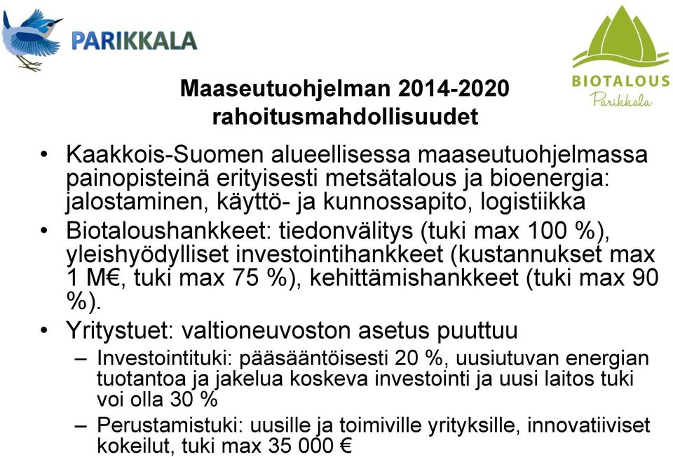 M, tuki max 75 %), kehittämishankkeet (tuki max 90 %).