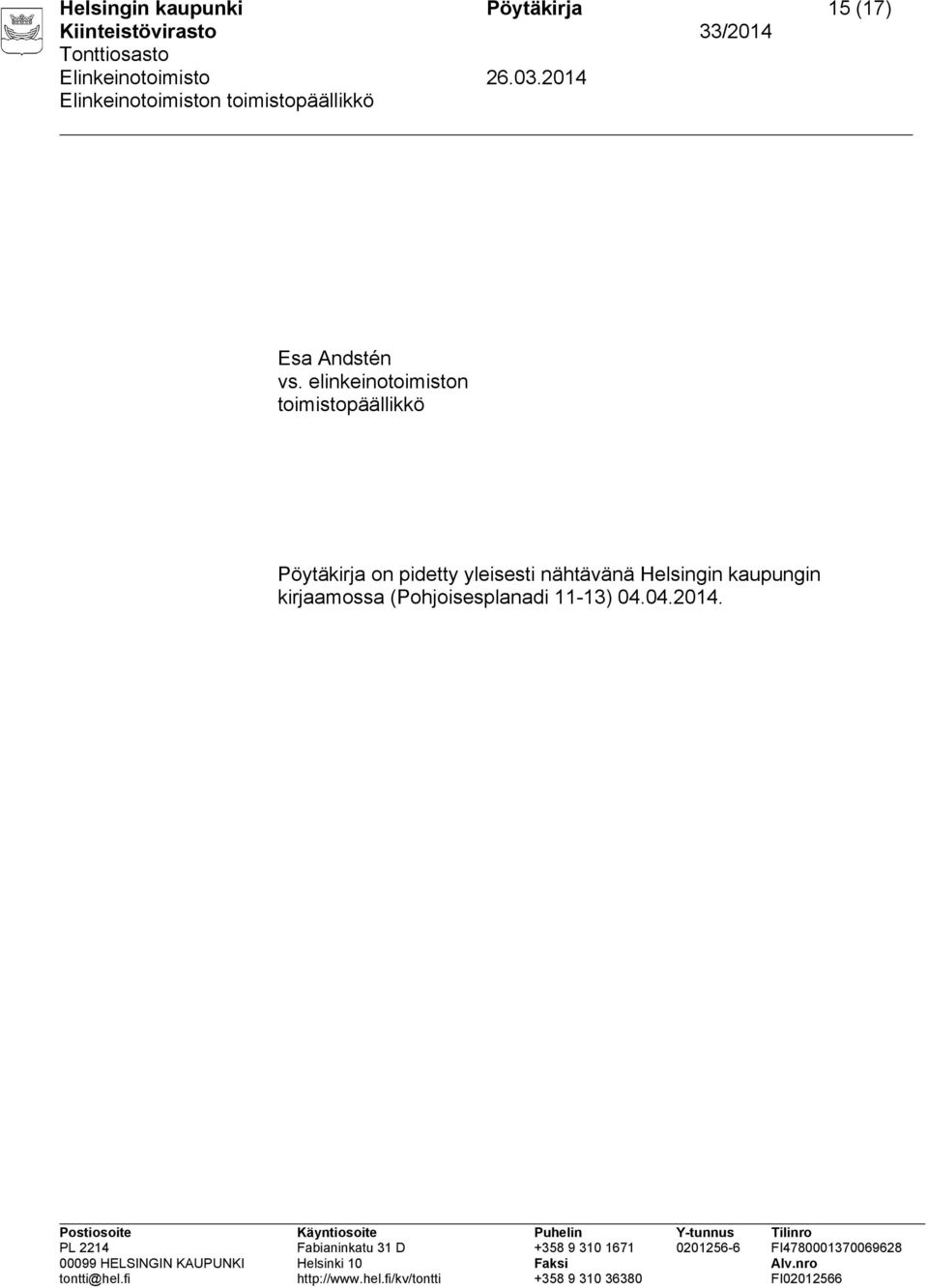 Pöytäkirja on pidetty yleisesti nähtävänä