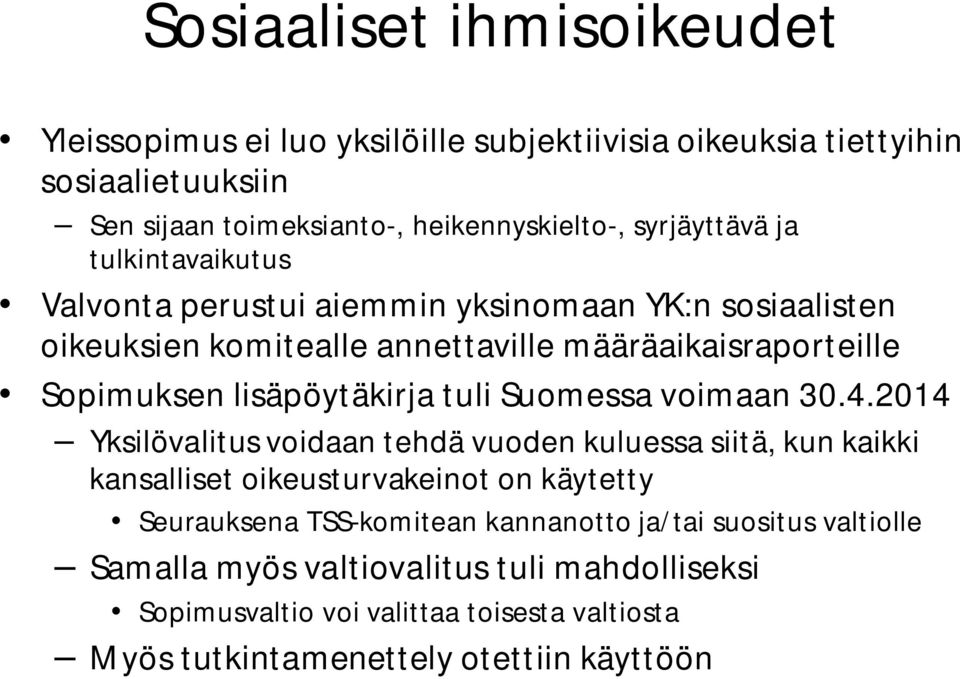 lisäpöytäkirja tuli Suomessa voimaan 30.4.