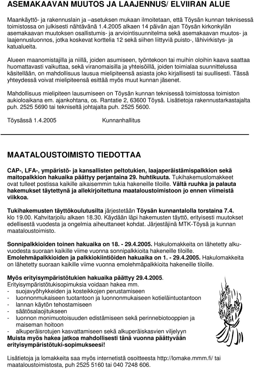 liittyviä puisto-, lähivirkistys- ja katualueita.
