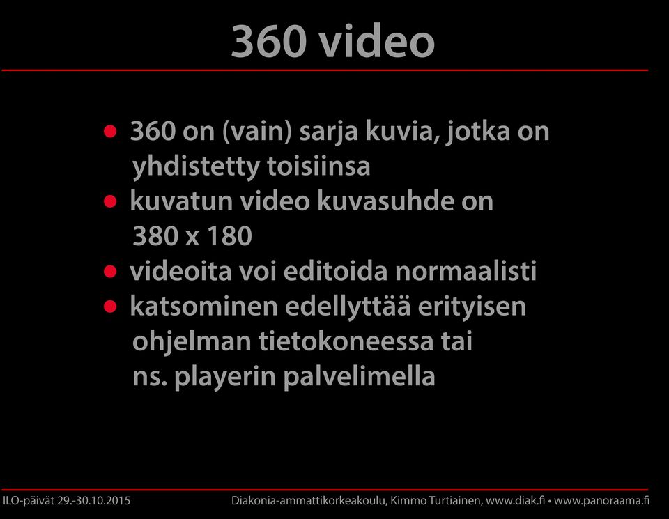 180 videoita voi editoida normaalisti katsominen