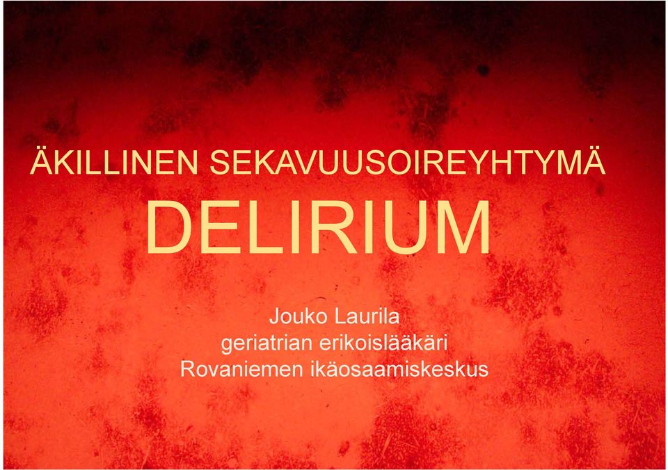 DELIRIUM Jouko