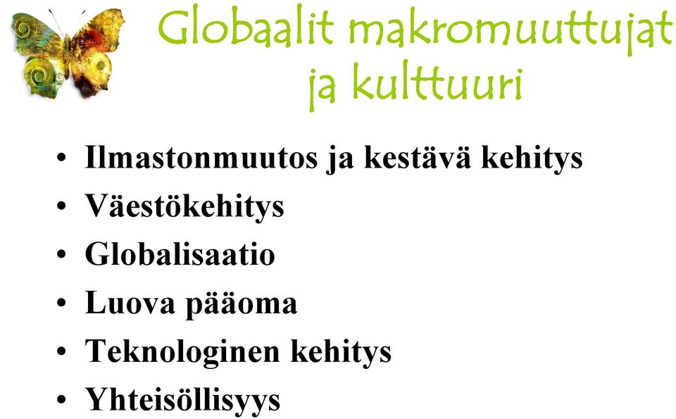 kehitys Väestökehitys Globalisaatio