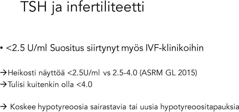 Heikosti näyttöä <2.5U/ml vs 2.5-4.