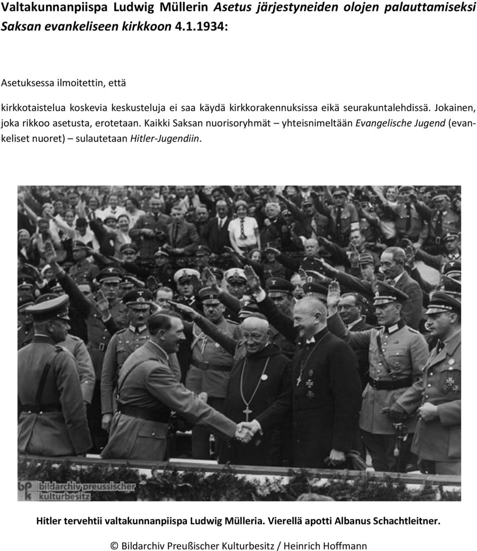 Jokainen, joka rikkoo asetusta, erotetaan.