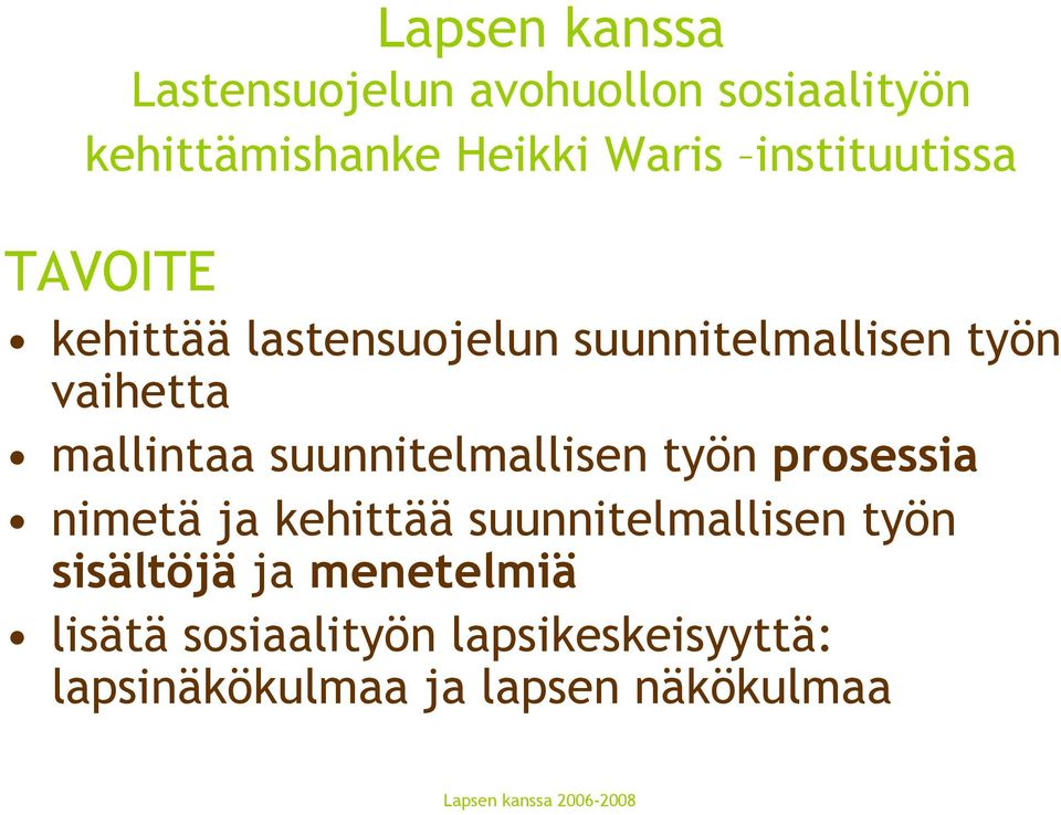 suunnitelmallisen työn prosessia nimetä ja kehittää suunnitelmallisen työn sisältöjä ja