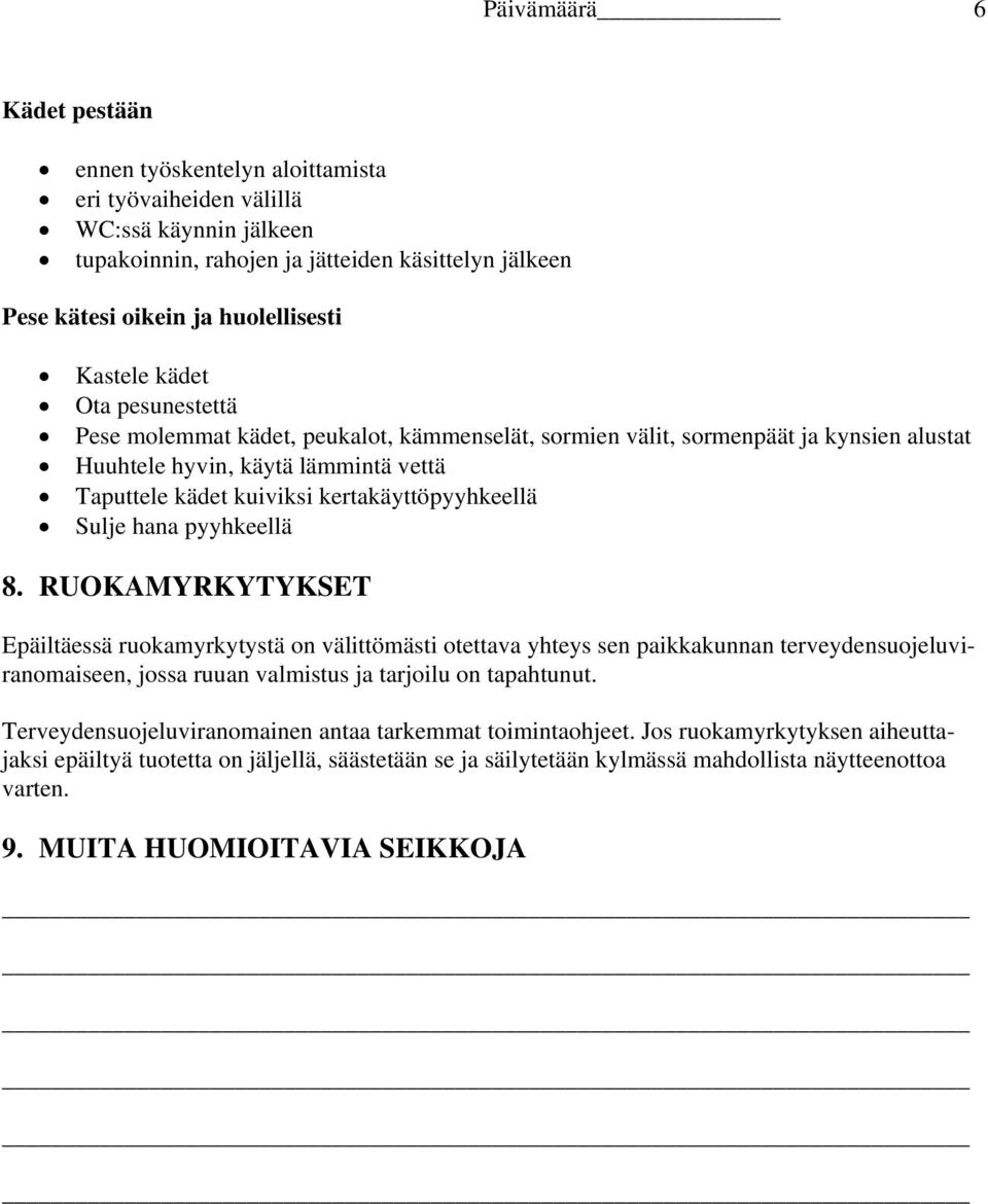 kertakäyttöpyyhkeellä Sulje hana pyyhkeellä 8.