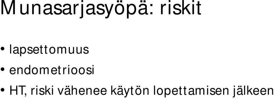 endometrioosi HT, riski