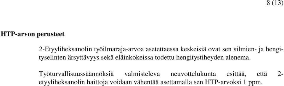 todettu hengitystiheyden alenema.