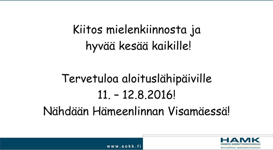 Tervetuloa aloituslähipäiville