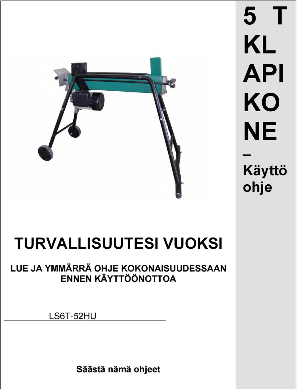 YMMÄRRÄ OHJE KOKONAISUUDESSAAN