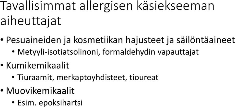 Metyyli-isotiatsolinoni, formaldehydin vapauttajat