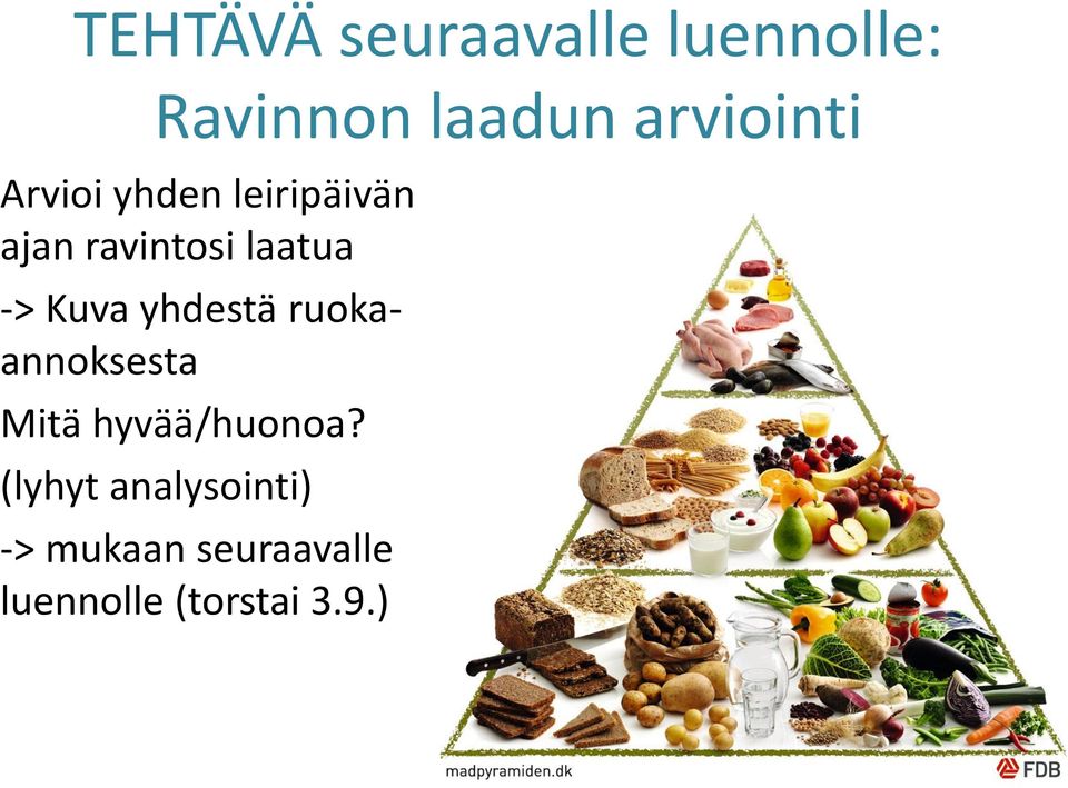 laatua -> Kuva yhdestä ruokaannoksesta Mitä