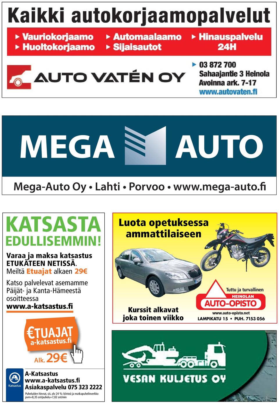 fi Luota opetuksessa ammattilaiseen Kurssit alkavat joka toinen viikko Tuttu ja turvallinen www.auto-opisto.net LAMPIKATU 15 PUH.