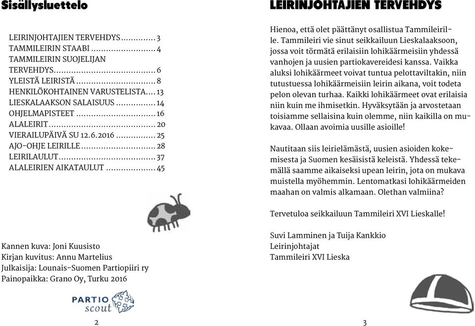 ..45 Hienoa, että olet päättänyt osallistua Tammileirille.