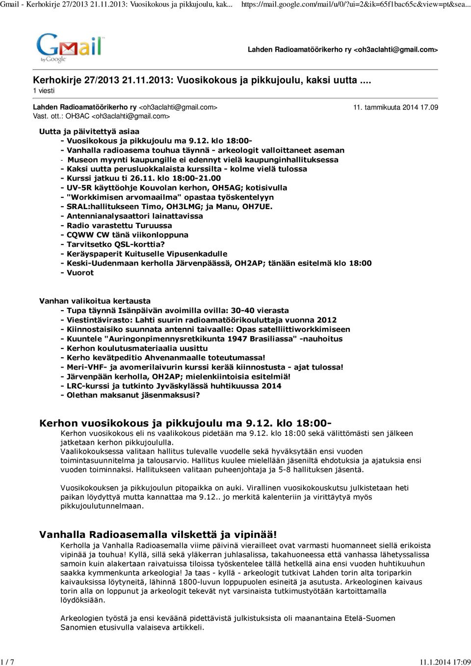 klo 18:00- - Vanhalla radioasema touhua täynnä - arkeologit valloittaneet aseman - Museon myynti kaupungille ei edennyt vielä kaupunginhallituksessa - Kaksi uutta perusluokkalaista kurssilta - kolme