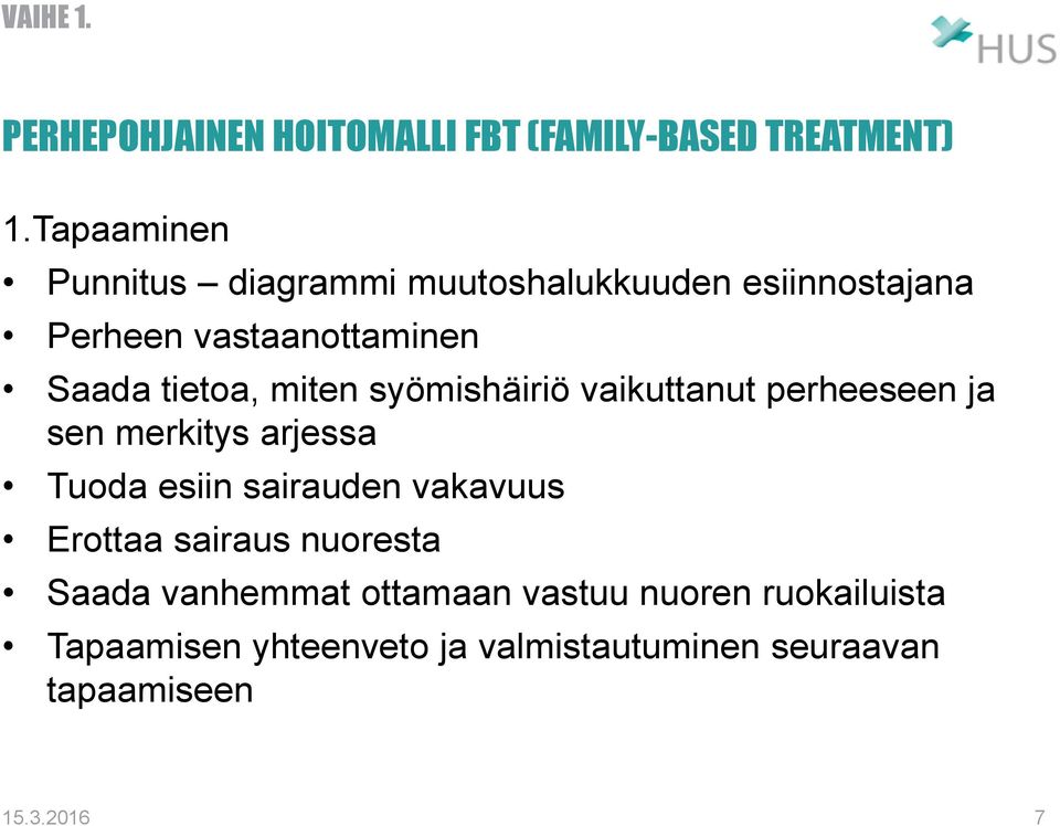 Saada tietoa, miten syömishäiriö vaikuttanut perheeseen ja sen merkitys arjessa Tuoda