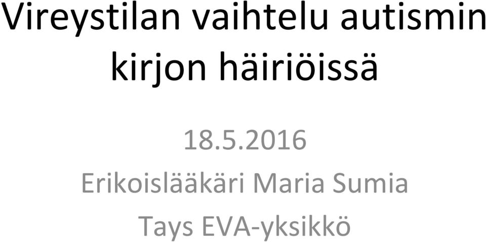 häiriöissä 18.5.