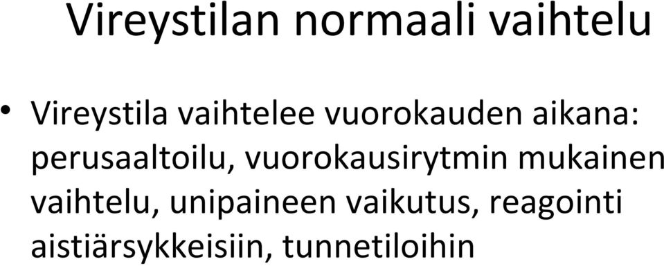 vuorokausirytmin mukainen vaihtelu, unipaineen