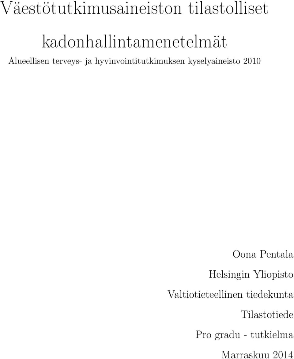 hyvinvointitutkimuksen kyselyaineisto 2010 Oona Pentala