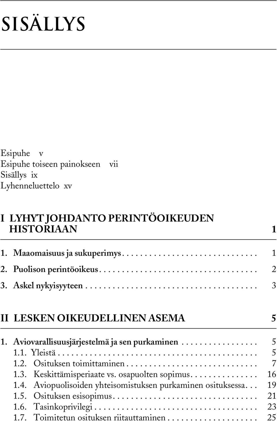 Aviovarallisuusjärjestelmä ja sen purkaminen................. 5 1.1. Yleistä............................................ 5 1.2. Osituksen toimittaminen............................. 7 1.3.