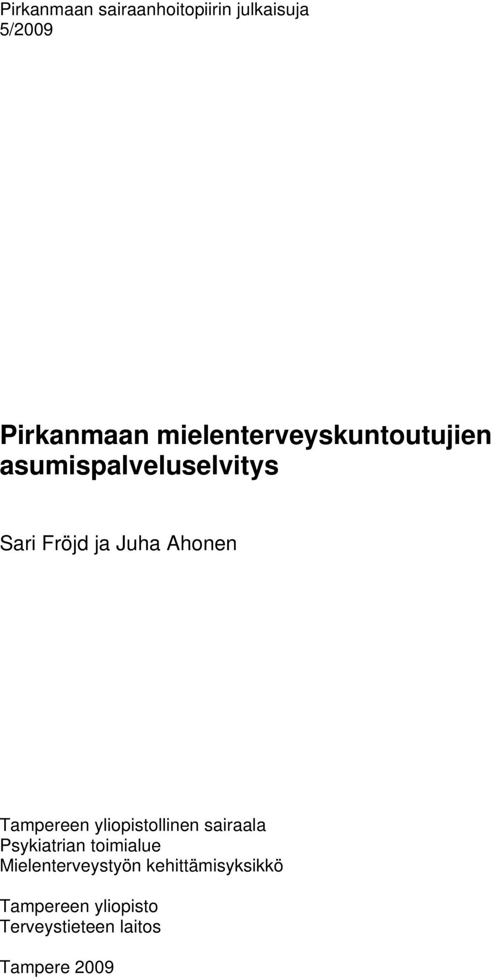 Ahonen Tampereen yliopistollinen sairaala Psykiatrian toimialue