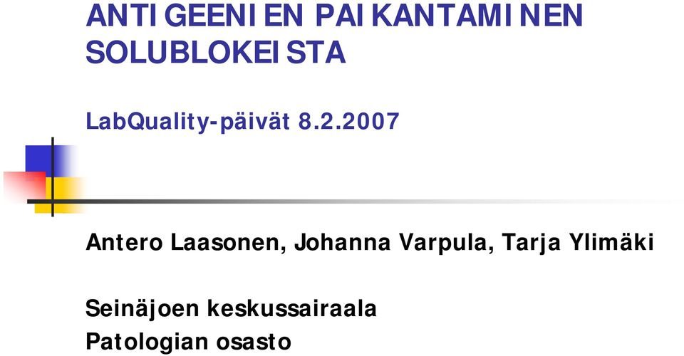 2007 Antero Laasonen, Johanna Varpula,