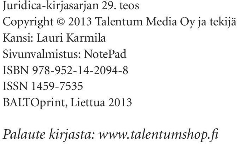 Lauri Karmila Sivunvalmistus: NotePad ISBN