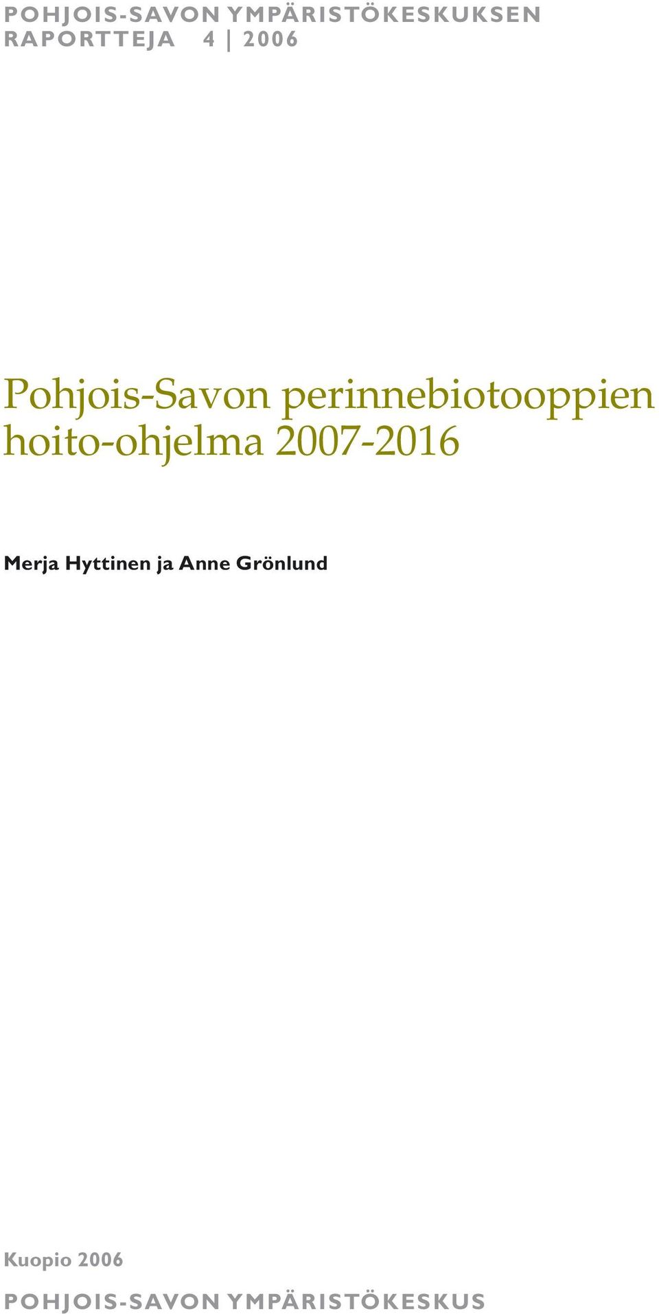 hoito-ohjelma 2007-2016 Merja Hyttinen ja