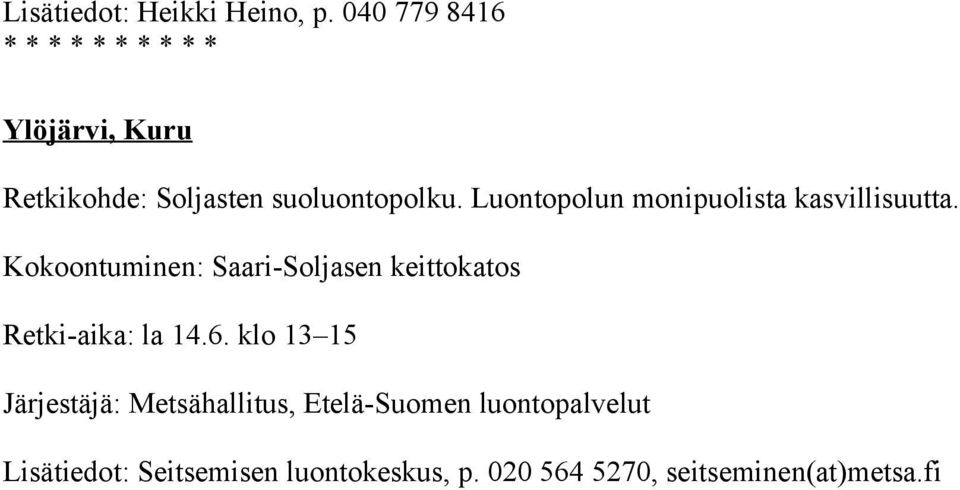 Luontopolun monipuolista kasvillisuutta.